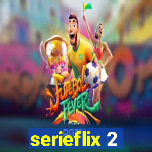 serieflix 2